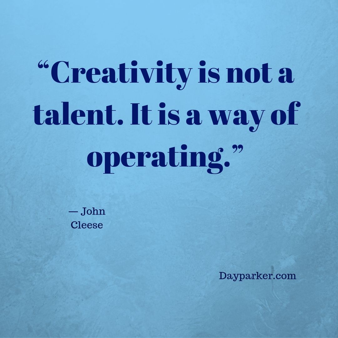 “Creativity is not a talent. It is a way of operating.” (1)